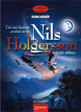 Cele mai frumoase aventuri ale lui Nils Holgersson cu gastele salbatice | Selma Lagerlof