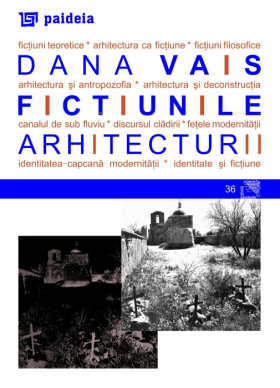 Fictiunile arhitecturii | Dana Vais