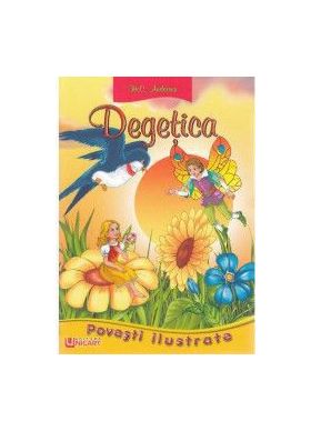 Degetica - Povesti Ilustrate