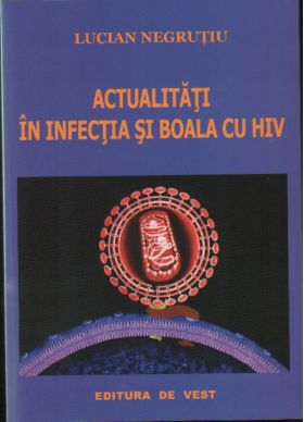 Actualitati in infectia si boala cu HIV | Lucian Negrutiu