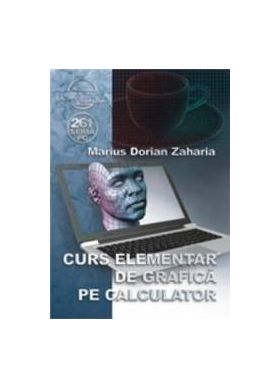 Curs elementar de grafica pe calculator - Marius Dorian Zaharia