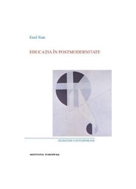 Educatia in postmodernitate - Emil Stan