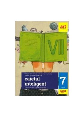 Caietul inteligent. Literatura. Limba romana. Comunicare - Clasa 7. Sem.1 - Florin Ionita