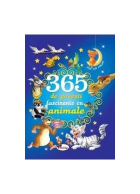 365 de povesti fascinante cu animale