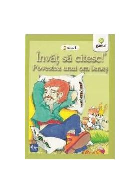 Invat sa citesc Nivelul 1 - Povestea unui om lenes - Ion Creanga