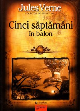 Cinci saptamani in balon - Jules Verne