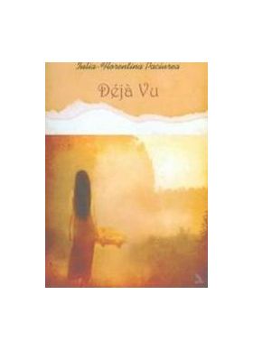 Deja Vu - Iulia-Florentina Paciurea