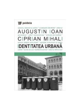 Identitatea urbana - Augustin Ioan Ciprian Mihali