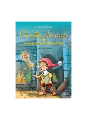 Cheita de aur sau aventurile lui Buratino - Alexei Tolstoi