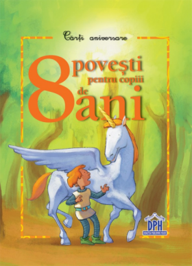 8 povesti pentru copiii de 8 ani |