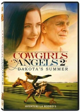 Aventuri la rodeo 2 / Cowgirls n' Angels 2 - Dakota's Summer | Timothy Armstrong