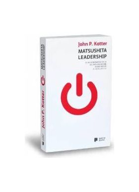 Matsushita leadership - John P. Kotter