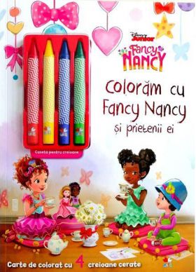 Disney. Fancy Nancy. Coloram cu Fancy Nancy si prietenii ei. Contine 4 creioane cerate | 