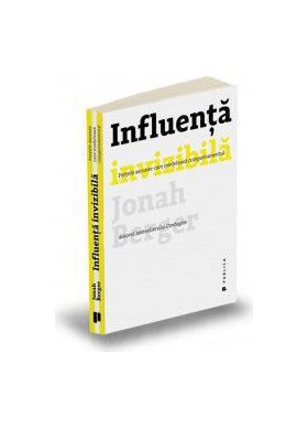 Influenta invizibila - Jonah Berger