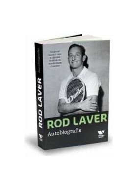 Rod Laver. Autobiografie - Larry Writer Rod Laver