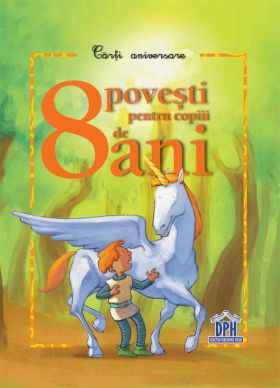 8povesti pentru copiii de 8 ani - carte - DPH