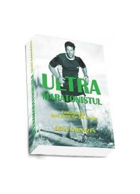 Ultramaratonistul - Dean Karnazes