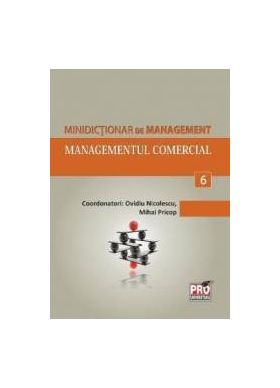 Minidictionar De Management 6 Managementul Comercial - Ovidiu Nicolescu