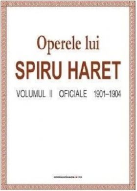 Operele lui Spiru Haret Vol. II - Oficiale 1901-1904 | Spiru Haret