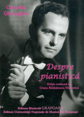 Despre pianistica | Corneliu Gheorghiu