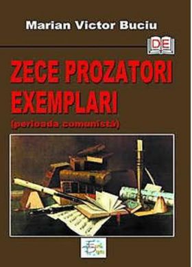 Zece prozatori exemplari | Marian Victor Buciu