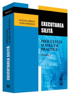 Executarea silita. Volumul III | Evelina Oprina, Vasile Bozesan