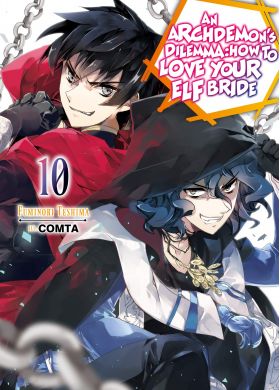 An Archdemon's Dilemma: How to Love Your Elf Bride: Volume 10 | Fuminori Teshima