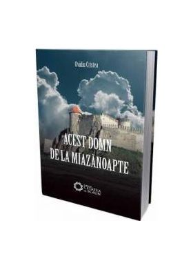 Acest domn de la miazanoapte - Ovidiu Cristea