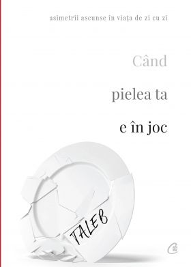 Cand pielea ta e în joc | Nassim Nicholas Taleb