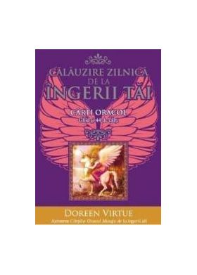 Calauzire zilnica de la ingerii tai. Carti oracol si ghid - Dorren Virtue