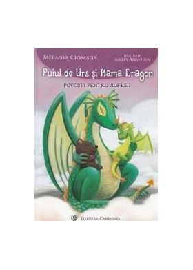 Puiul de Urs si Mama Dragon - Melania Ciomaga