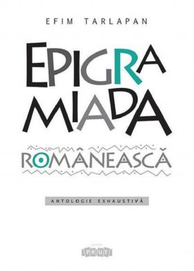 Epigramiada romaneasca | Efim Tarlapan