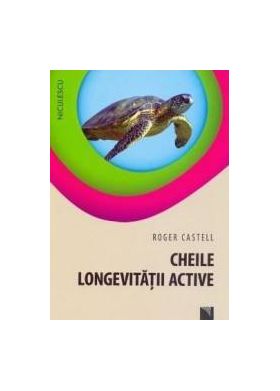 Cheile longevitatii active - Roger Castell