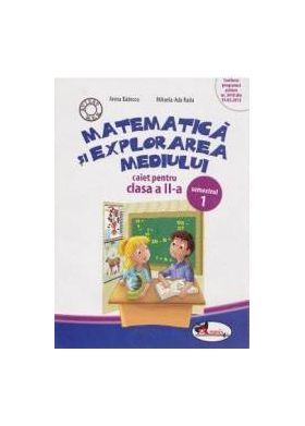 Matematica si explorarea mediului clasa 2 caiet sem.1 - Anina Badescu