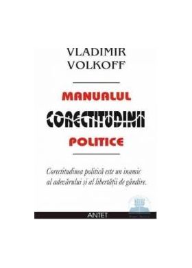 Manualul Corectitudinii Politice - Vladimir Volkoff