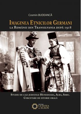 Imaginea etnicilor germani la romanii din Transilvania dupa 1918 | Cosmin Budeanca