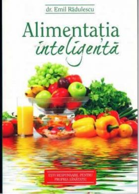 Alimentatia inteligenta - carte - EMIL RADULESCU