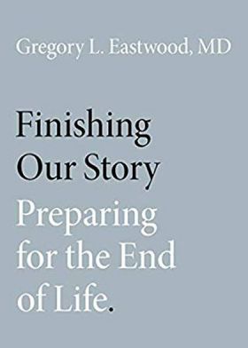 Finishing Our Story | Gregory L. Eastwood