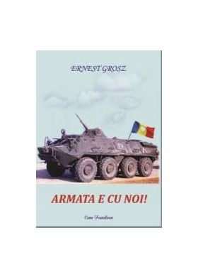 Armata e cu noi - Ernest Grosz