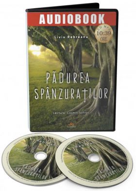 Padurea spanzuratilor | Liviu Rebreanu