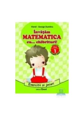 Invatam matematica cu... chibrituri Cls 1 - Exercitii si jocuri - Viorel-George Dumitru