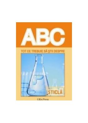 ABC tot ce trebuie sa stii despre sticla