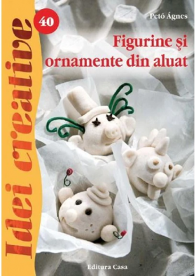 Figurine si ornamente din aluat | Peto Agnes