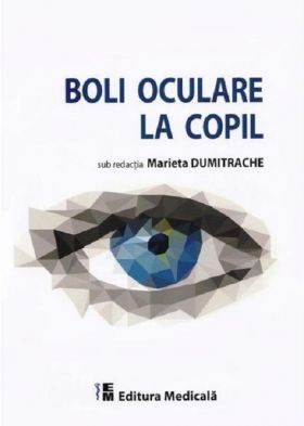 Boli oculare la copil | Marieta Dumitrache