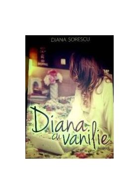 Diana cu vanilie - Diana Sorescu