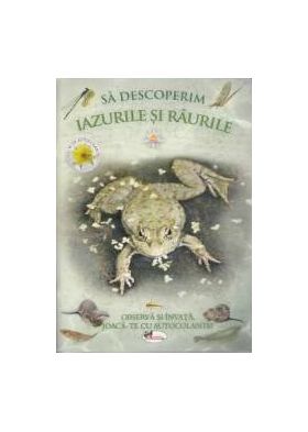 Sa descoperim iazurile si raurile