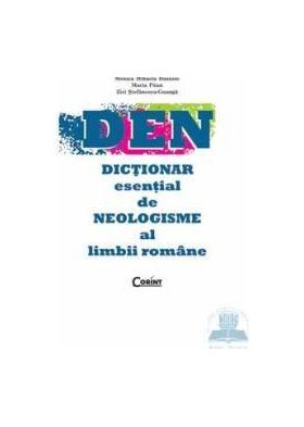 DEN - Dictionar esential de neologisme al limbii romane - Monica Mihaela Busuioc