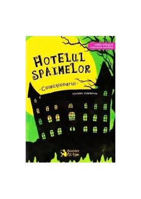 Hotelul Spaimelor Vol.1 Colectionarul - Vincent Villeminot