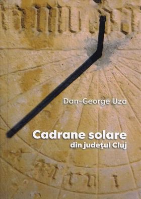 Cadrane solare din judetul Cluj | Dan-George Uza