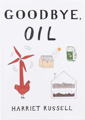 Goodbye, Oil | Harriet Russell